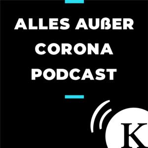 Alles außer Corona Podcast by Eckel & Niavarani & Sarsam präsentiert vom KURIER