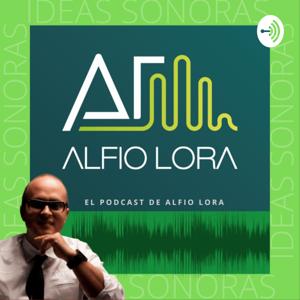 EL PODCAST DE ALFIO LORA