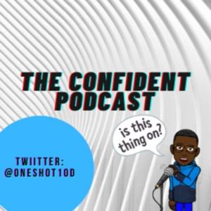 THE CONFIDENT PODCAST