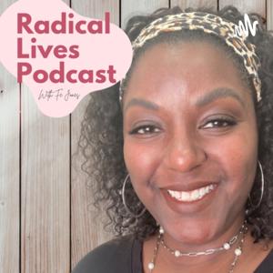 Radical Lives Podcast