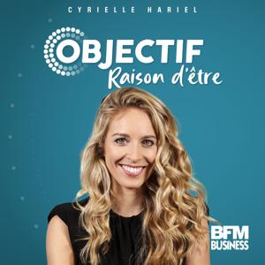 Objectif : Raison d'être by BFM Business