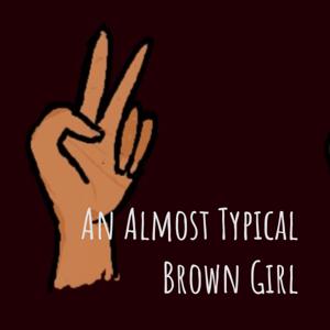 An Almost Typical Brown Girl