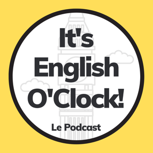 It's English O'Clock, le Podcast