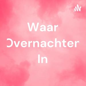 Waar Overnachten In