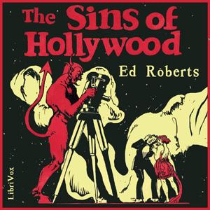 Sins of Hollywood, The by Edward Roberts ( - fl.1922)