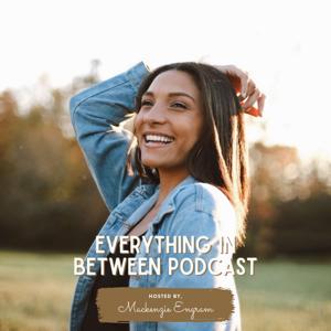 Everything In Between Podcast