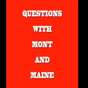 Questions with MONT and MAINE