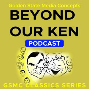 GSMC Classics: Beyond Our Ken by GSMC Comedy & Family Network