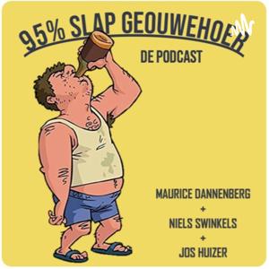 95% Slap Geouwehoer De Podcast.