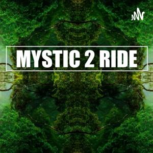 Mystic 2 Ride