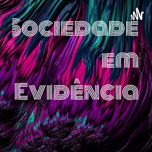 Sociedade em Evidência