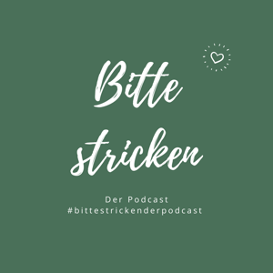 Bitte stricken  - Der Podcast by Christin Kemper