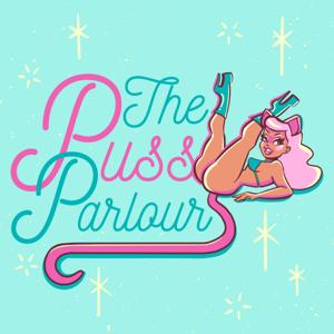 The Pussy Parlour Podcast