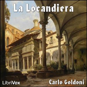 Locandiera, La by Carlo Goldoni (1707 - 1793)