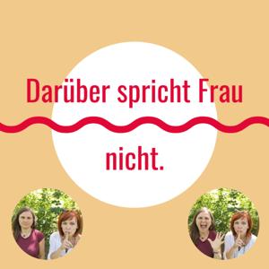 Darüber spricht Frau nicht