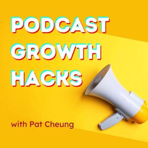 Podcast Growth Hacks