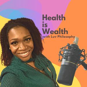 Health is Wealth with Luv Philosophy