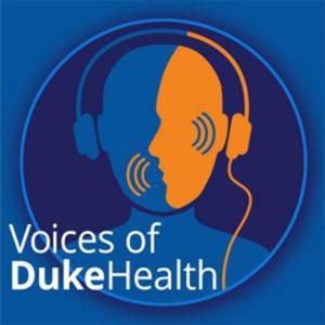 Voices of Duke Health