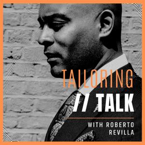 Tailoring Talk with Roberto Revilla