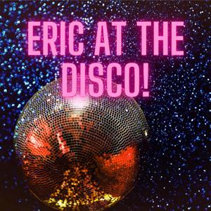 Eric At The Disco!