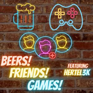 Beers! Friends! Games!: A Video Game Podcast