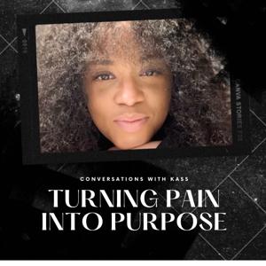 Turning Pain Into Purpose