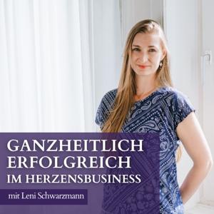 Ganzheitlich erfolgreich im Herzensbusiness