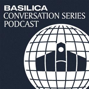 Basilica Conversation Series Podcast