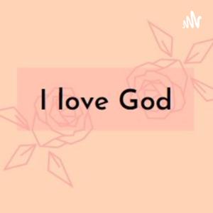 I Love God