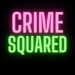 Crime Squared