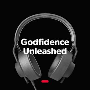 Godfidence Unleashed