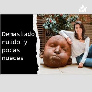 Demasiado ruido y pocas nueces