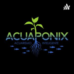 Acuaponix