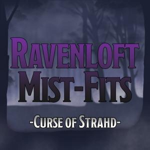 Ravenloft Mist-Fits: Curse of Strahd by Ravenloft Mist-Fits: Curse of Strahd