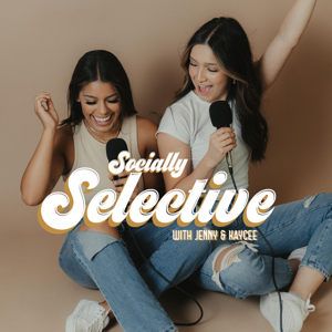 Socially Selective Podcast