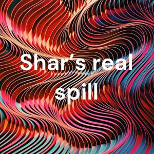 Shar’s real spill