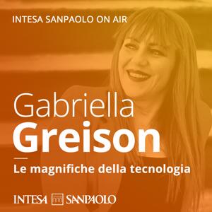 Gabriella Greison. Le magnifiche della tecnologia - Intesa Sanpaolo On Air