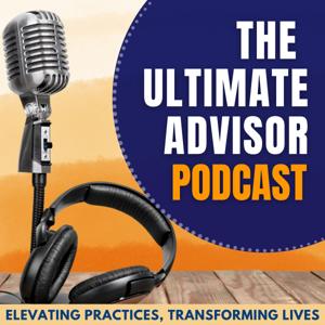 The Ultimate Advisor Podcast