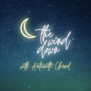 The Wind Down with Antoinette Chanel