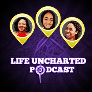 Life Uncharted Podcast