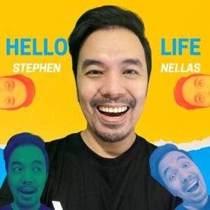 Hello Life with Stephen Nellas