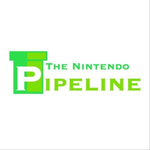 The Nintendo Pipeline