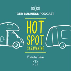 HOT SPOT CARAVANING - Der Business Podcast mit spannenden Insights zu Caravan- und Reisemobil-Trends