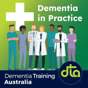 Dementia in Practice by Dementia Training Australia