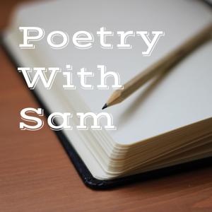 Poetry With Sam