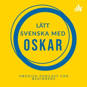 Swedish podcast for beginners (Lätt svenska med Oskar)