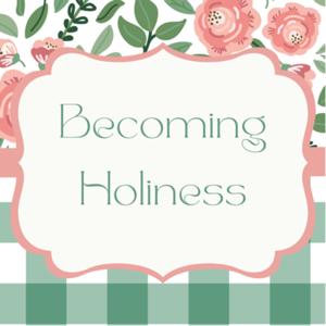 Becoming Holiness