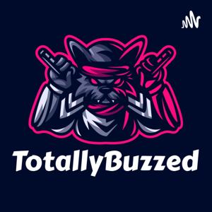 Totally Buzzed UK Podcast