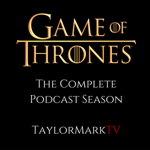 Game of Thrones | TaylorMarkTV