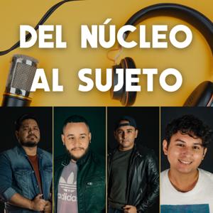 Del Núcleo al Sujeto
